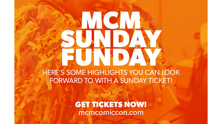 Sunday Highlights at MCM Comic Con