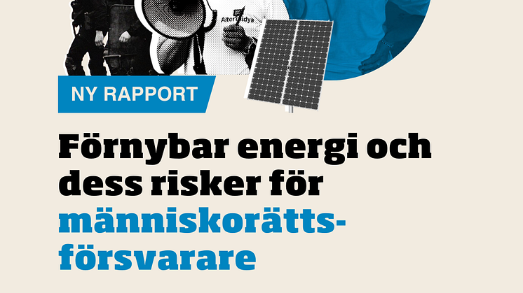 Rapport om hot mot människorättsförsvarare i energiomställningen 