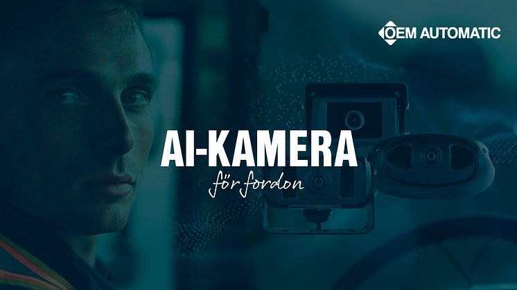 OEM Automatic erbjuder AI-kameror för fordon