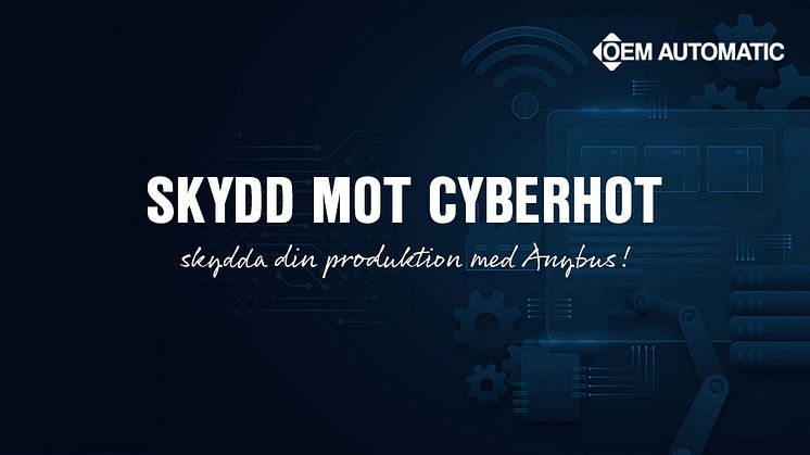 Cybersäkerhet för industriella nätverk | Anybus | HMS Networks | OEM Automatic