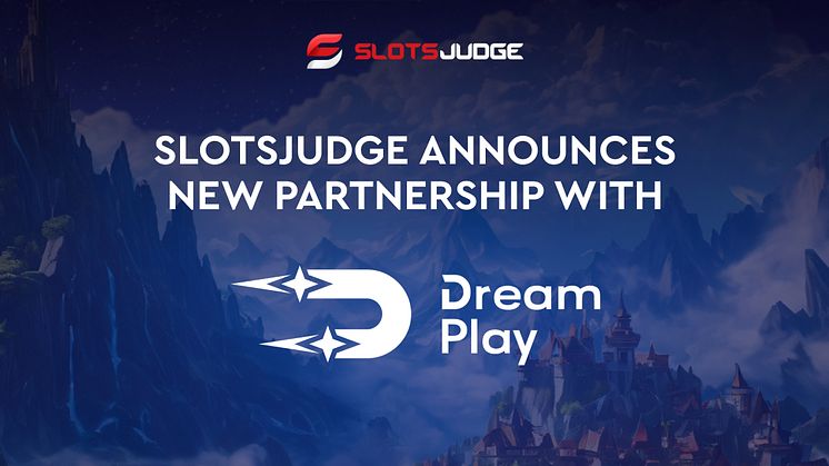  Partnership Between Slotsjudge and DreamPlay