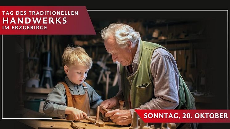 REMINDER | Jubiläum: 25. Tag des traditionellen Handwerks am 20. Oktober überall im Erzgebirge 