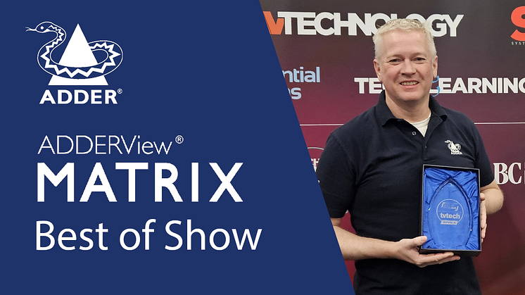 ADDERView® Matrix Range Wins TVTech Best of Show Award at NAB 2025
