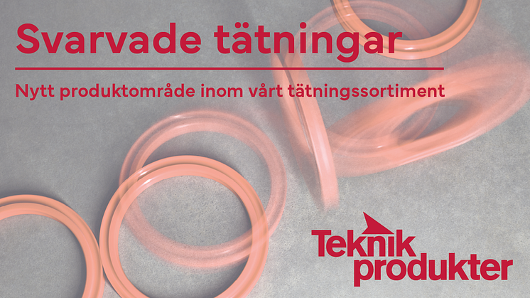 Svarvade tätningar från Teknikprodukter