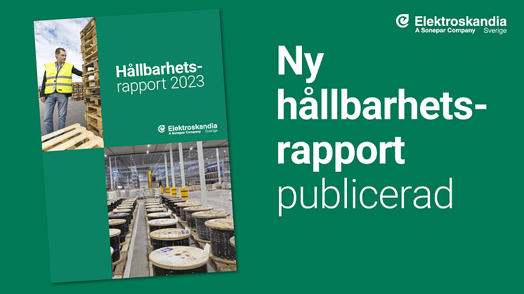 Hållbarhetsrapporten baseras på den internationella standarden GRI och omfattar hela Elektroskandias hållbarhetsarbete.