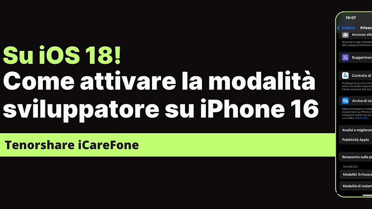 attivare la modalità sviluppatore su iPhone 16 con iOS 18