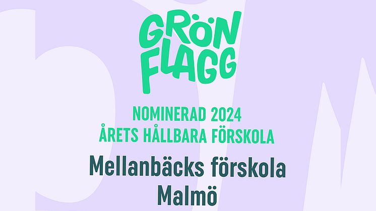 Mellanbäcks förskola i Malmö är en av fem nominerade förskolor i hela Sverige. 