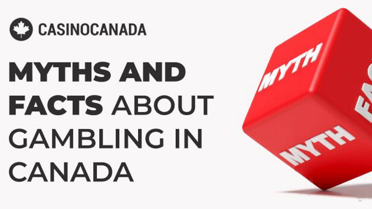 Canadian Gambling Facts and Myths