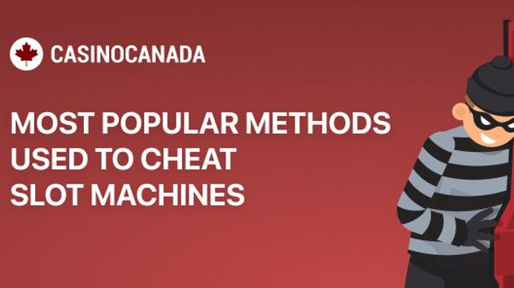 CasinoCanada Most Popular Methods Used to Cheat Slot Machines