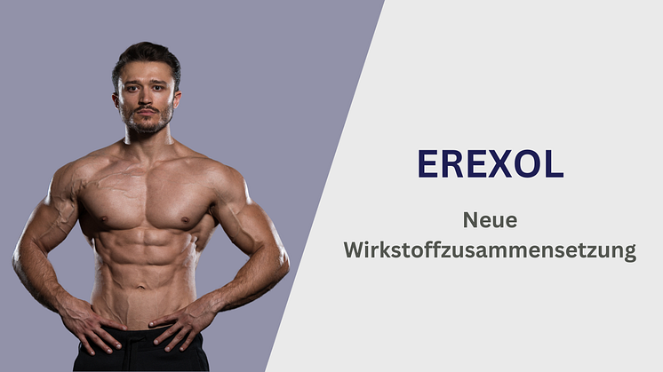 Erexol - Das Mittel für den Mann mit neuer Wirkstoffzusammensetzung