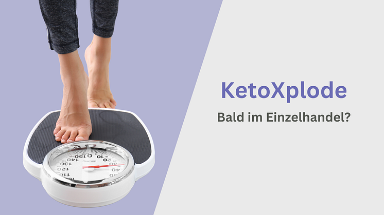 KetoXplode bald im deutschen Einzelhandel erhältlich?