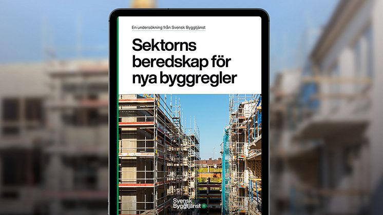 Låg beredskap för nya byggregler – stort behov av stöd och vägledning