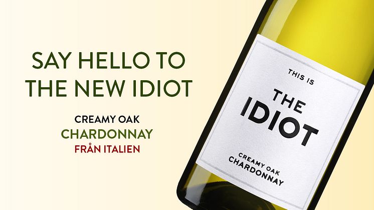 This is the Idiot Chardonnay - 99 kr