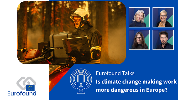 Eurofound Talks: Is climate change making work more dangerous in Europe?