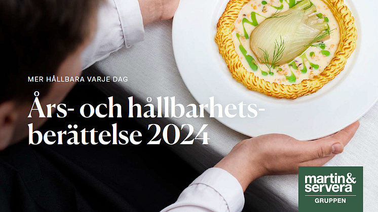 Martin & Serveras år 2024: Fortsatta investeringar i kundupplevelse och framtid trots ett utmanande marknadsläge