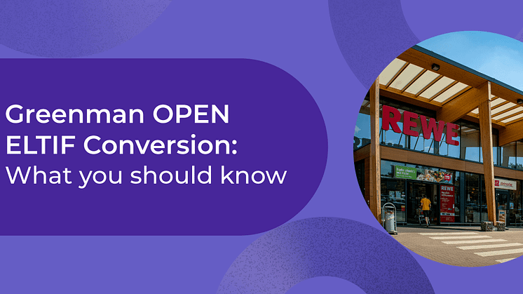 Greenman OPEN ELTIF Conversion: What you should know