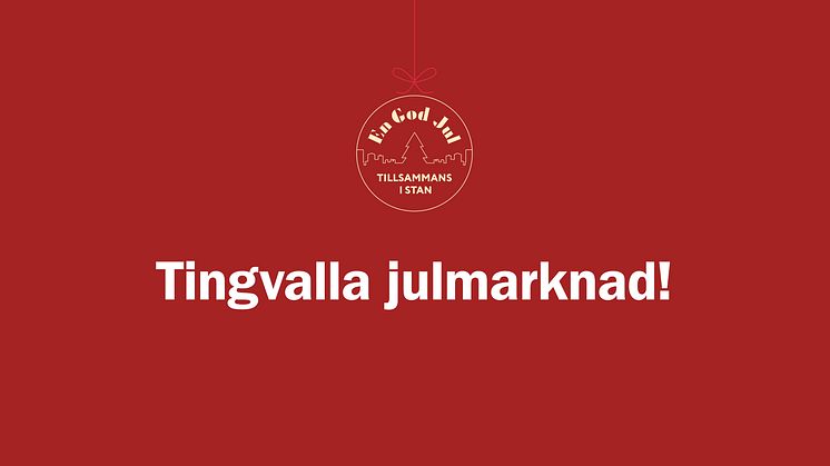Pressinbjudan: Känn julstämningen på Tingvalla julmarknad