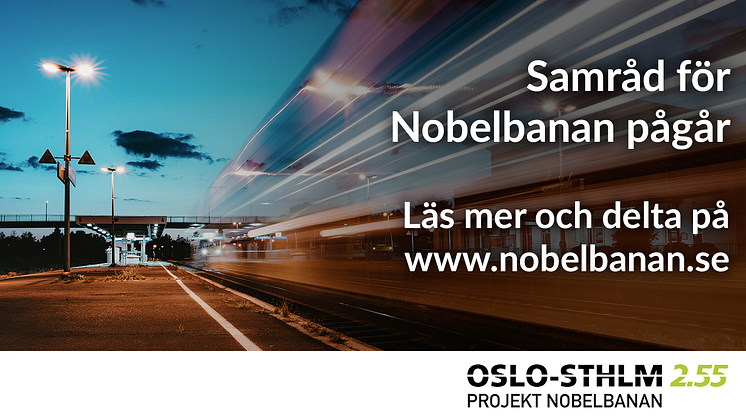 Samrådprocessen för Nobelbanan – allmänhetens första tillfälle att tycka till