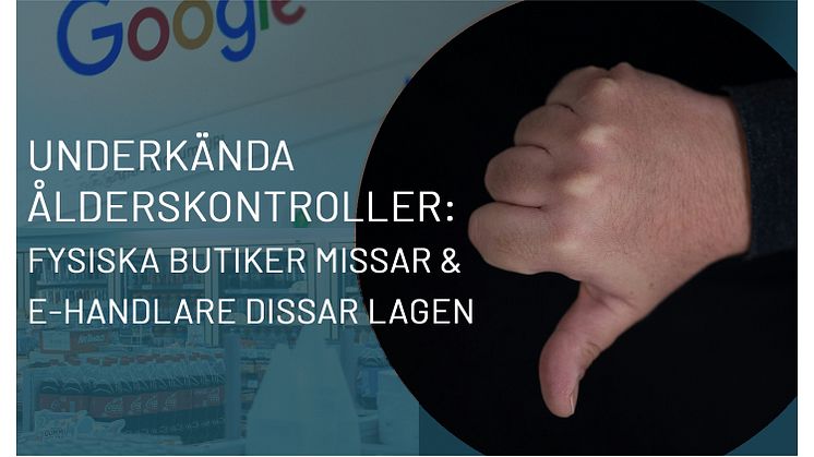 Underkända ålderskontroller- fysiska butiker glömmer och e-handlare ignorerar lagen.jpg