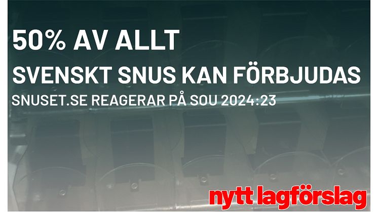 50 av allt svenskt snus kan förbjudas.jpg