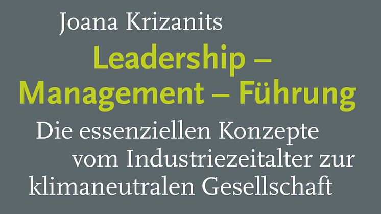 Leadership – Management – Führung / Joana Krizanits