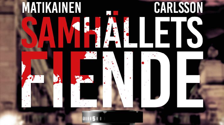 Samhällets fiende av Lennart Matikainen och Rickard Carlsson.jpg