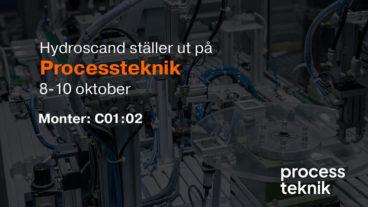 Besök Hydroscand på Processteknik i Göteborg den 8-10 oktober