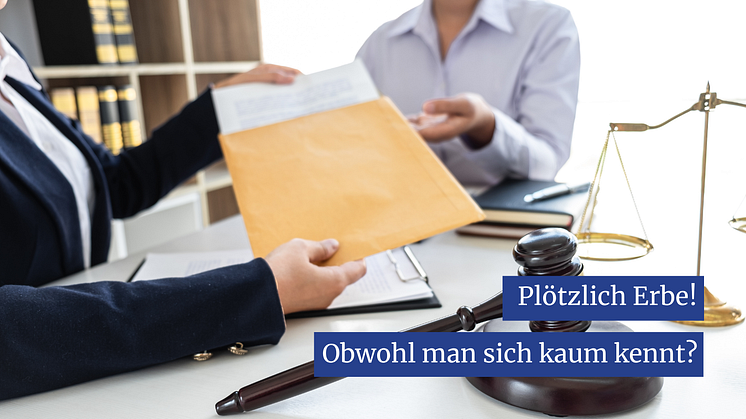 Plötzlich Erbe – obwohl man sich kaum kennt?
