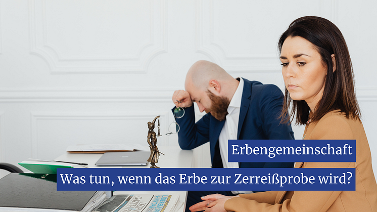 Erbengemeinschaft: Was tun, wenn das Erbe zur Zerreißprobe wird?
