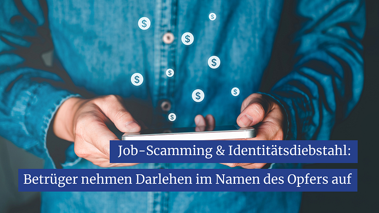 Job-Scamming & Identitätsdiebstahl Betrüger nehmen ein fünfstelliges Darlehen im Namen ihres Opfers auf.png