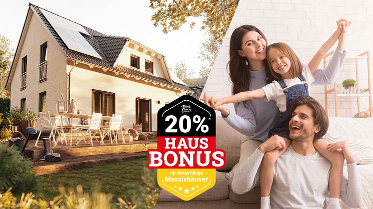 Starten Sie noch heute und sichern Sie sich Ihren 20 % Hausbonus* – denn nachhaltiges Bauen war noch nie so attraktiv!