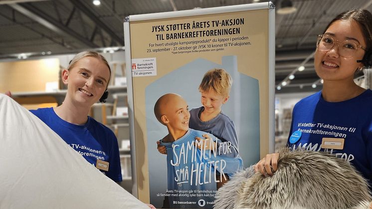 Ansatte i JYSK er svært engasjerte for årets TV-aksjon som går til samarbeidspartner Barnekreftforeningen.
