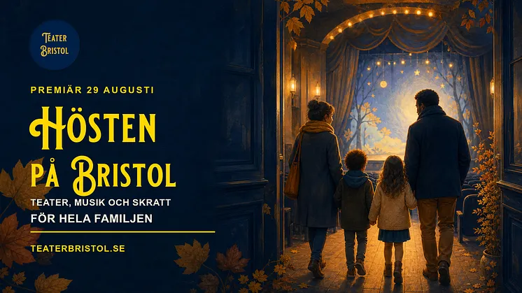 Familj med två vuxna och två barn går in i en varmt upplyst teatersalong i blå och gyllene hösttoner. Text: ”Hösten på Bristo