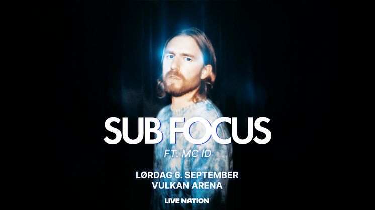 SUB FOCUS TIL VULKAN ARENA
