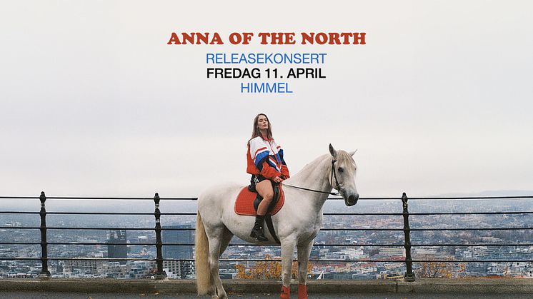 ANNA OF THE NORTH SLIPPER SIN FØRSTE EP PÅ NORSK – FEIRES MED INTIMKONSERT I OSLO!