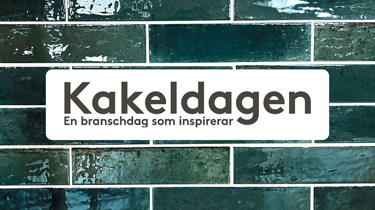 Kakeldagen 2025 - En branschdag tillägnad kakel och klinker
