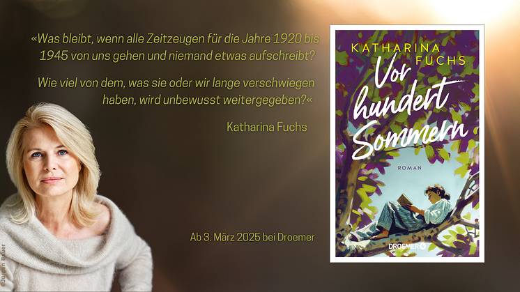 Unbewusste Weitergabe von Schuld über Generationen: "Vor hundert Sommern", der neue Roman von Katharina Fuchs