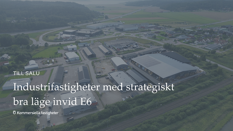Industrifastigheter med strategiskt bra läge invid E6