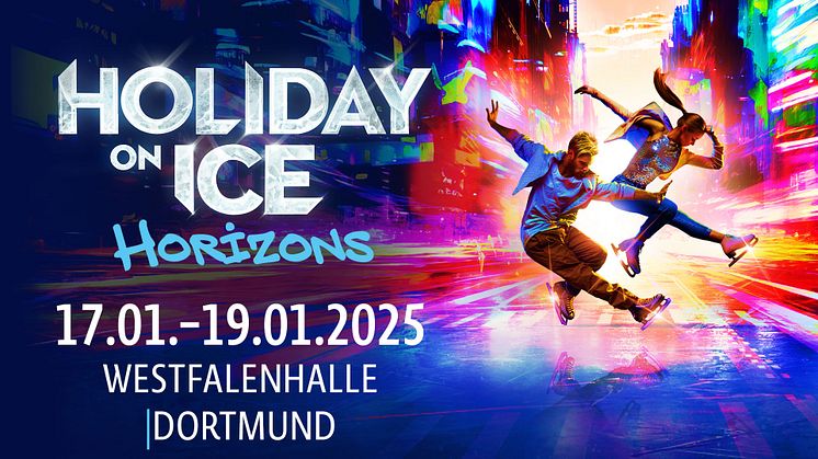 Vom 17. bis 19.01.2025 kommt HOLIDAY ON ICE mit der neuen Show HORIZONS nach Dortmund