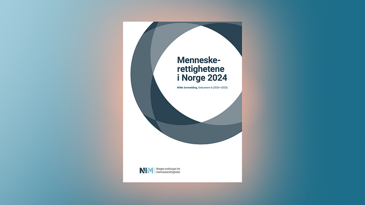 Forsiden på NIMs årsmelding «Menneskerettighetene i Norge 2024».
