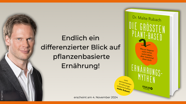 Warum Veganer nicht immer recht haben, aber manchmal eben doch - Ernährungsexperte Malte Rubach überprüft pflanzenbasierte Ernährungsmythen