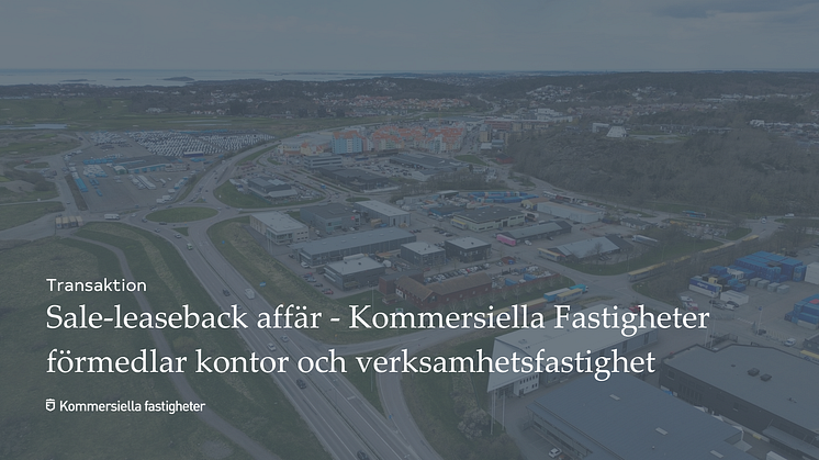 Sale-leaseback affär - Kommersiella Fastigheter förmedlar kontor och verksamhetsfastighet 