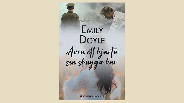 Krig, kärlek och omöjliga val: Emily Doyles "Även ett hjärta sin skugga har"