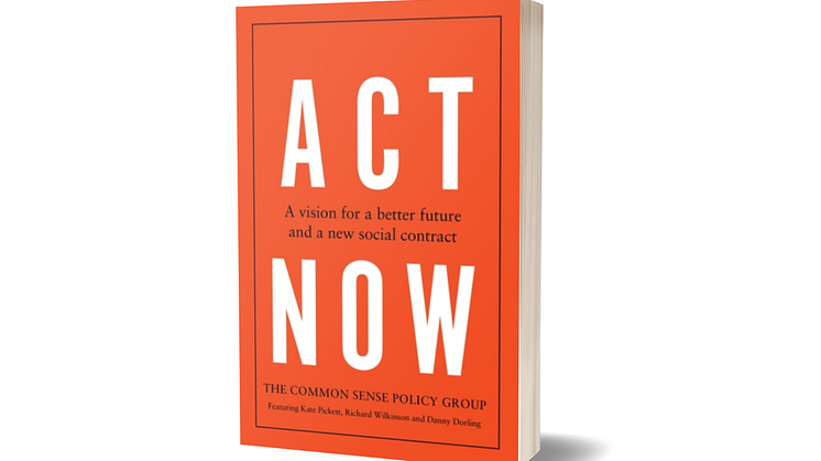 'Act Now: A vision for a better future and a new social contract' will be published as a book by Manchester University Press later this month.