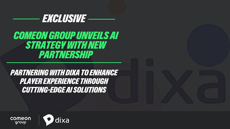 ComeOn Group’s AI Strategy takes shape with the announcement of partnership with Dixa to elevate player experience through AI