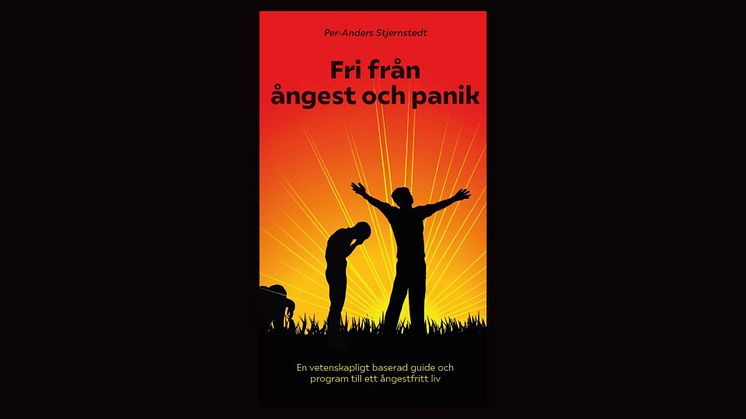 "Fri från ångest och panik" av Per-Anders Stjernstedt erbjuder praktiska verktyg för ett liv utan oro