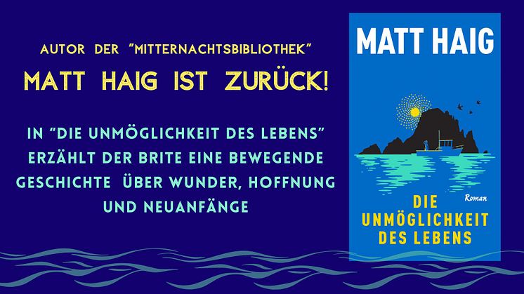 Der britische Autor Matt Haig ist zurück mit einem bewegenden Roman über Wunder, Hoffnung und Neuanfänge