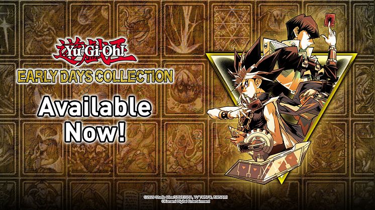 YU-GI-OH! EARLY DAYS COLLECTION LAUNCHES TODAY ON Nintendo Switch™ AND Steam® 