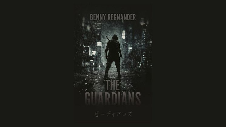 När mörkret faller måste hjältarna resa sig – Benny Regnanders "The Guardians" släpps den 25 april