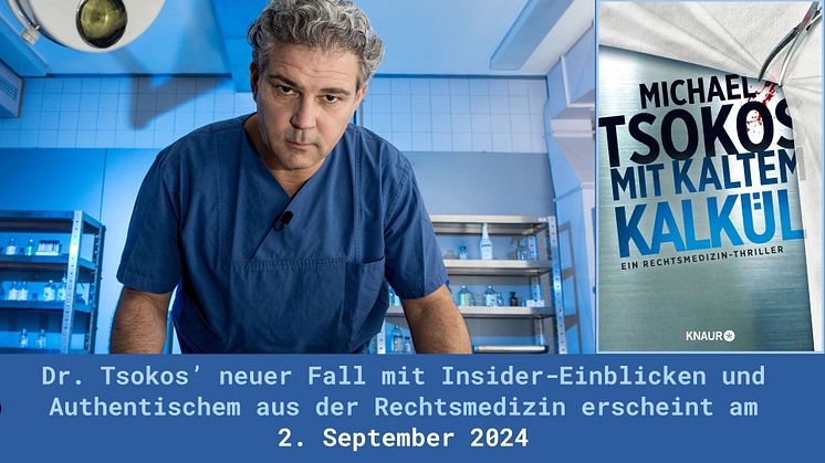 Am 02.09. erscheint Dr. Tsokos' neuer Thriller mit Insidereinblicken und Authentischem aus der Rechtsmedizin